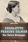 The Yellow Wallpaper by Charlotte Perkins Gilman