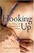 Hooking Up by Kathleen A. Bogle Hooking Up by Kathleen A. Bogle