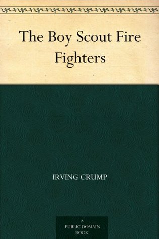 The Boy Scout Fire Fighters (Kindle Edition)