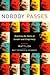 Nobody Passes: Rejecting th...