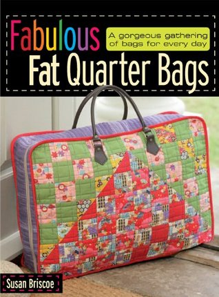 Fabulous Fat Quarter Bags (Kindle Edition)