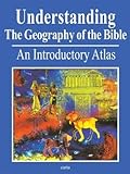 Understanding The Geography Of The Bible