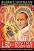 LSD and the Divine Scientist: The Final Thoughts and Reflections of Albert Hofmann