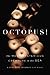 Octopus!: The Most Mysterious Creature in the Sea