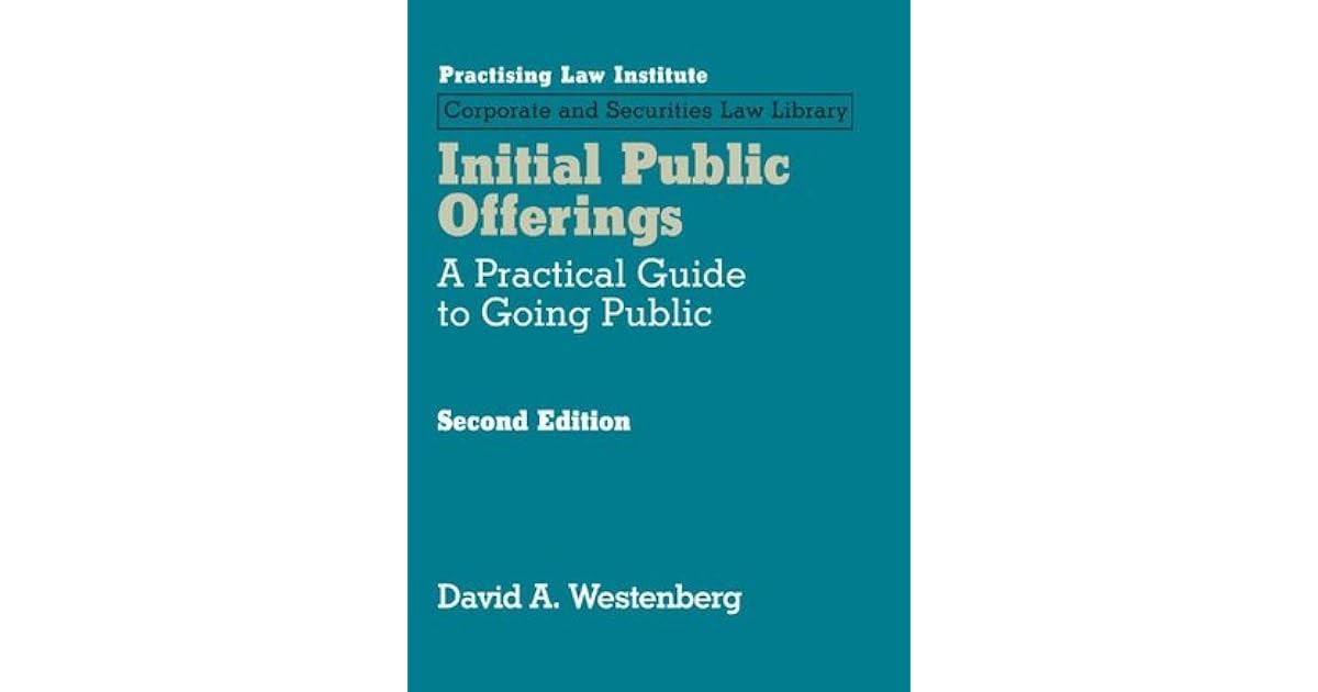 Initial Public Offerings A Practical Guide to Going Public by David A