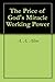 The Price of God's Miracle Working Power