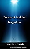 Dreams of Realities Forgotten