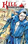 Kill Shakespeare ...