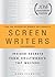 The 101 Habits of Highly Successful Screenwriters: Insider Secrets from Hollywood's Top Writers
