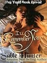 I'll Remember You by Sable Hunter
