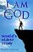 I Am God: World's Oldest Story