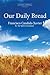 Our Daily Bread