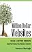 Million Dollar Websites: Build a Better Website Using Best Practices of the Web Elite in E-Business, Design, SEO, Usability, Social, Mobile and Conversion