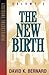 New Birth by David K. Bernard New Birth by David K. Bernard