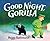 Good Night, Gorilla by Peggy Rathmann