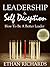Leadership & Self Deception - How To Be A Better Leader by Ethan Richards