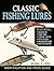 Classic Fishing Lures by Russell Lewis