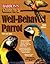 Guide to a Well-Behaved Parrot (Barron's)