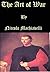 The Art of War by Niccolò Machiavelli