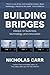 Building Bridges by Nicholas Carr