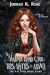 The Vampire Hand Guide by Jordan K. Rose