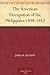 The American Occupation of the Philippines 1898-1912