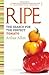 Ripe: The Search for the Pe...