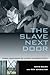 The Slave Next Door by Kevin Bales The Slave Next Door by Kevin Bales