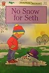 Title: NO SNOW FOR SETH (READY READER STORYBOOKS) Title: NO SNOW FOR SETH (READY READER STORYBOOKS)