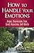 How to Handle Your Emotions: Anger, Depression, Fear, Grief, Rejection, Self-Worth (Counseling Through the Bible Series)