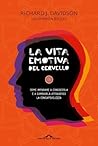La vita emotiva del cervello by Richard J. Davidson