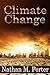Climate Change: Factors Affecting Climate Change, How Climate Change Affects Peoples Lives, And Emergency Plans To Minimize The Effects Of Natural Disasters
