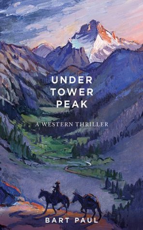 Under Tower Peak (Kindle Edition)