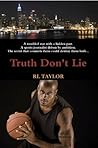 Truth Don't Lie
