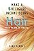Make A Six Figure Income Doing Hair by Alan Daniels