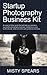 Startup Photography Business Kit by Misty Spears
