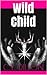 Wild Child