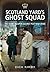 Scotland Yard's Ghost Squad...