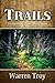 Trails by Warren Troy