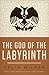 The God of the Labyrinth by Colin Wilson