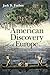 The American Discovery of Europe by Jack D. Forbes