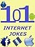 Jokes : 101 Internet Jokes