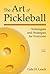 The Art of Pickleball by Gale Leach