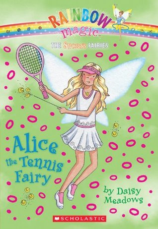 Alice the Tennis Fairy (Sports Fairies #6)
