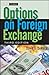 Options on Foreign Exchange (Wiley Finance Book 437)
