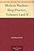 Modern Machine-Shop Practice, Volumes I and II by Joshua Rose