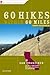 60 Hikes Within 60 Miles by Jane Huber