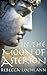 In the Moon of Asterion: A Saga of Ancient Greece (The Child of the Erinyes Book 3)
