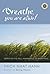 Breathe, You Are Alive: Sutra on the Full Awareness of Breathing