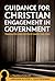 Guidance for Christian Engagement in Government